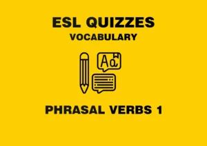 Phrasal Verbs Vocabulary Quiz (1)